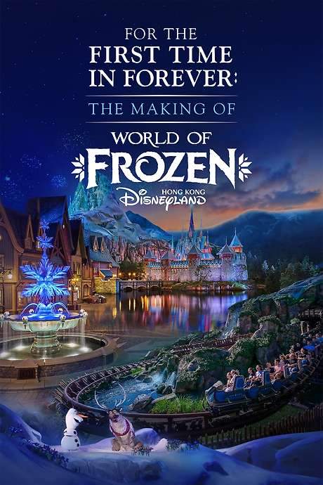 For the First Time in Forever: The Making of World of Frozen